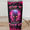 Skull Tumbler Judge Me When You Perfect